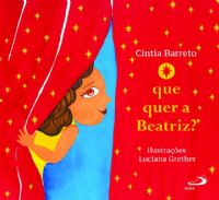 O QUE QUER A BEATRIZ?